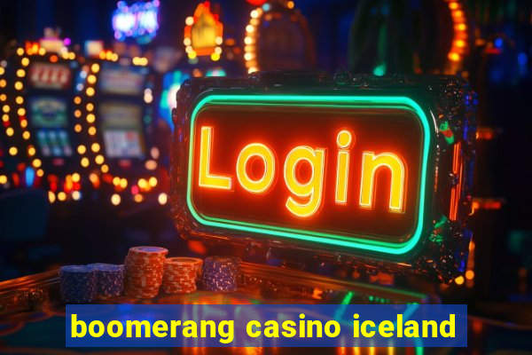 boomerang casino iceland